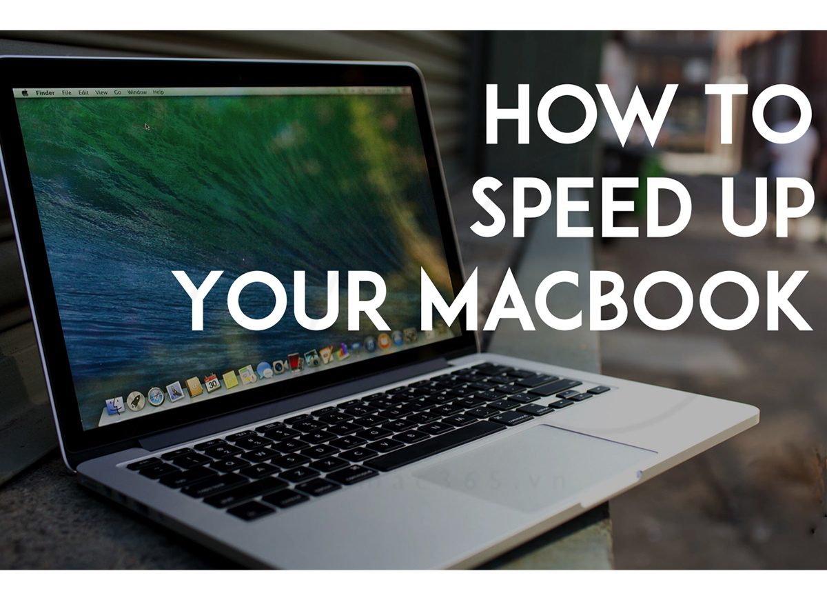 10 cách tăng tốc Macbook cực đơn giản, chỉ trong 30s!